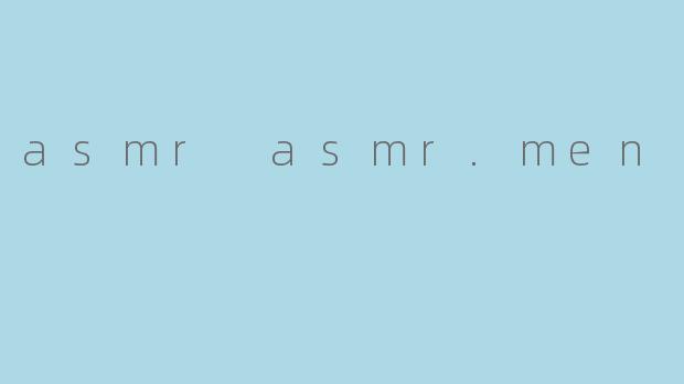 asmr asmr.men
